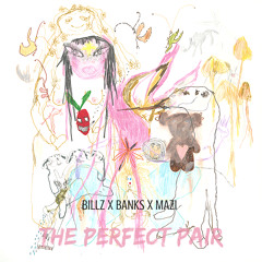 the perfect pair - billz x banks x mazi