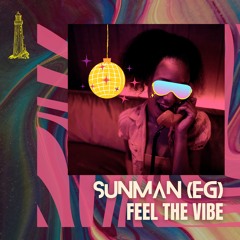 Sunman (EG) - Feel The Vibe