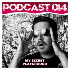 Podcast Mélopée Records 014 - My Secret Playground