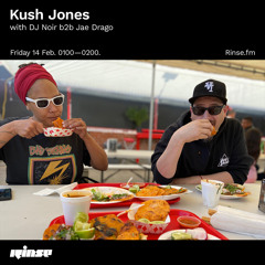 Kush Jones with DJ Noir b2b Jae Drago - 14 February 2020