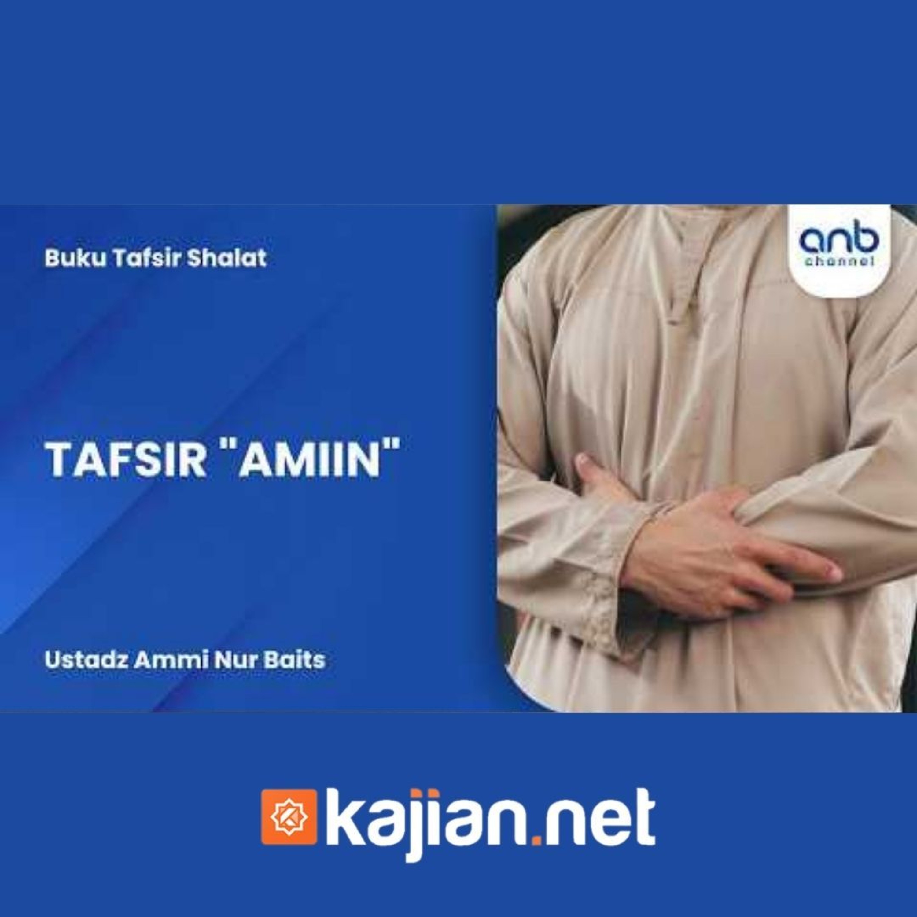 Tafsir "Amiin" - Ustadz Ammi Nur Baits episode artwork