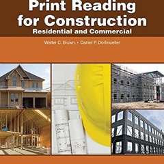 Open PDF Print Reading for Construction: Residential and Commercial by  Walter C. Brown &  Daniel P.