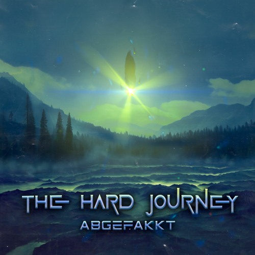 Abgefakkt - The Hard Journey