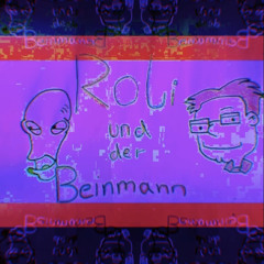 RRRoli und der Beinmann