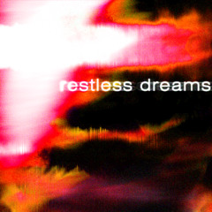 Restless Dreams