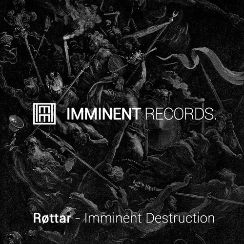 IMMT001 - Røttar - Imminent Destruction [PREVIEW]