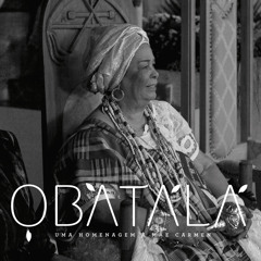 O Xe! o Xe Oniye! - Orixá Nla (feat. Daniela Mercury)
