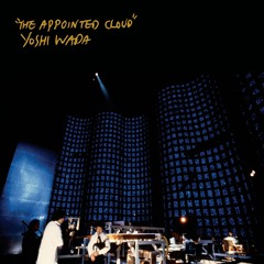 Yoshi Wada – The Appointed Cloud (excerpt)