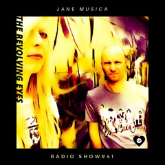 The Revolving Eyes - JMA Radio Show # 41
