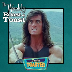 THE WEEKLY ROAST AND TOAST - 04 - 06 - 2021