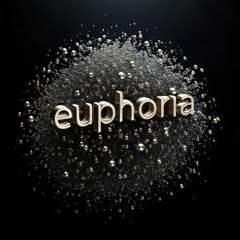 euphoria.