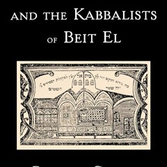⚡PDF❤ Shalom Sharabi and the Kabbalists of Beit El