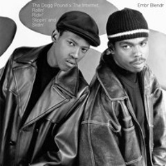 Tha Dogg Pound x The Internet - Rollin' Ridin' Slippin' And Slidin' (Embr Blendr)