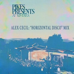 "Horizontal Disco" w/ Alex Cecil at Pikes Presents 528 Ibiza