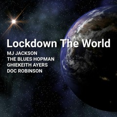 Lockdown The World - MJ Jackson