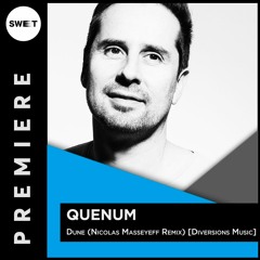 PREMIERE : Quenum - Dune (Nicolas Masseyeff Remix) [Diversions Music]
