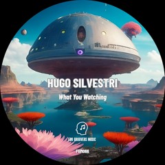 What You Watching (Original Mix)