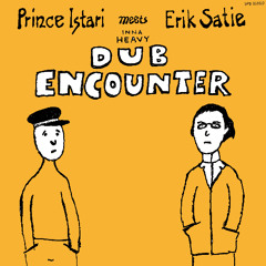 SPB12050 Prince Istari Meets Erik Satie Inna Heavy Dub Encounter