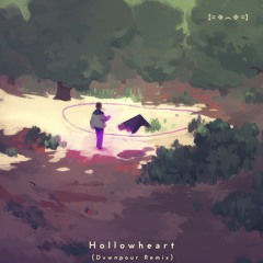 Porter Robinson - Hollowheart (Dvwnpour Remix)
