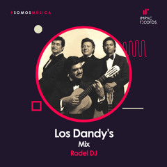 Los Dandy's Mix | Radel DJ IR