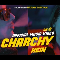 Charchy Hein | Official Music Video | Fadi | Haram Topiyan