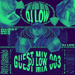 HEFT Guest Mix 003 | DJ Low