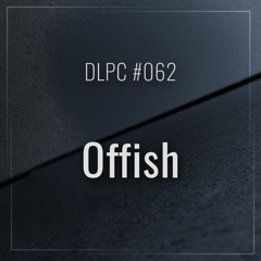 DLPC #062 - Offish