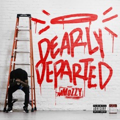 Dearly Departed(feat. Mozzy)