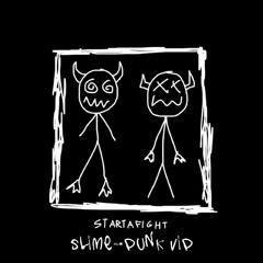 Joey Valence & Brae - STARTAFIGHT (Vigor Mortis Slime-Punk VIP)