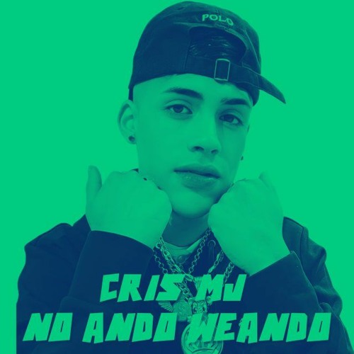 Cris Mj - No Ando Weando