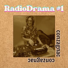 RadioDrama #1 : Conzagnac - Le Magnifique