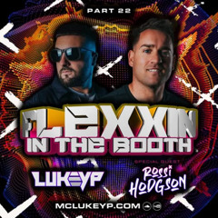 Flexxin' In The Booth (Part 22) - Rossi Hodgson ft. MC Lukey P