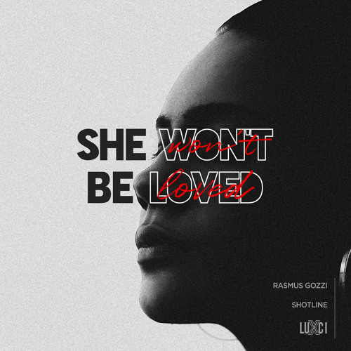 She Won't Be Loved