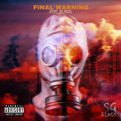 SG BLOCKS ft SG RICK-  FINAL WARNING