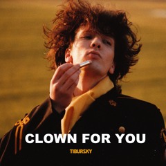 TIBURSKY - "Clown For You"