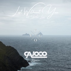 Kygo - Lost Without You (Cajoco Remix)