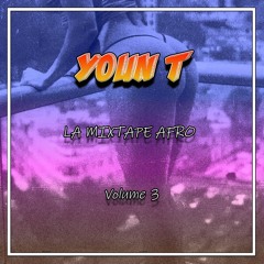 La Mixtape Afro by Youn T (Volume 3)[Live Mix]