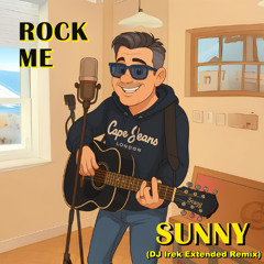 SUNNY - Rock Me (DJ Irek Extended Remix)