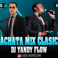 Dj Yandy Flow Raulin Rodriguez vs Anthony Santo Bachata Mix Clasica