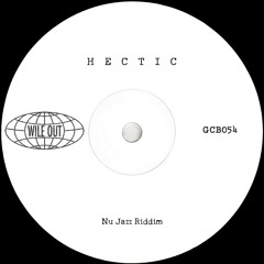Hectic - Nu Jazz Riddim [Wile Out](GCB054)