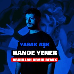 Hande Yener - Yasak Aşk ( Abdullah Demir Remix ) Afro House