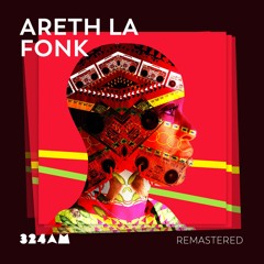 Areth La Fonk (Remaster)