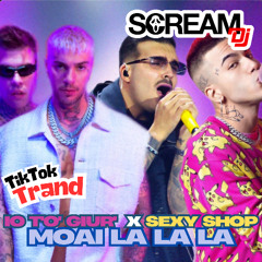 SEXY SHOP - IO T'O GIUR' x LA LA LA  (Moai, Fedez, Emis Killa x Geolier, Sfera Ebbasta) TikTok Trand Mashup Scream DJ