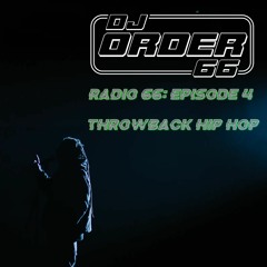 Radio 66: Episode 4 Throwback Hip Hop