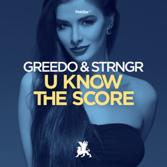 Greedo & STRNGR - U Know the Score