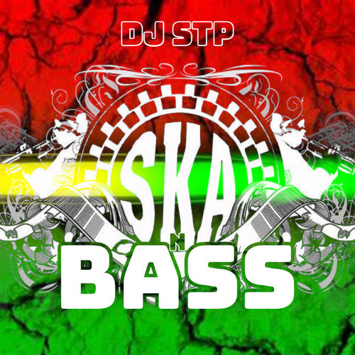 SKA N BASS VOL 2 ALBUM MIX BY DJ STP (FREE DOWNLOAD)