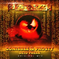 Acid Freak (Original Mix) Conisbee & Frosty - OUT NOW