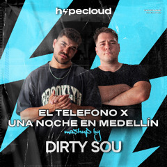 El Telefono x Una Noche En Medellín (Dirty Sou Mashup)