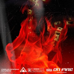 ON FIRE (Feat. FUTURISTIC) Prod. by Sxmuel