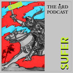 The 23rd Podcast #35 - SUFèR